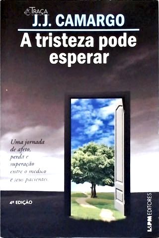 A Tristeza Pode Esperar