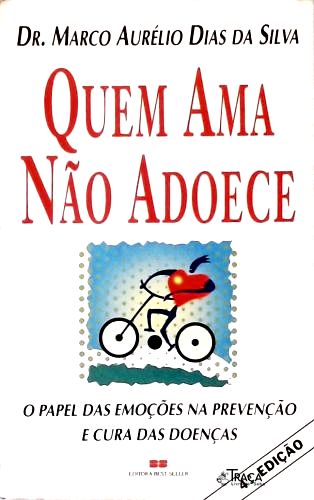 Quem Ama Não Adoece