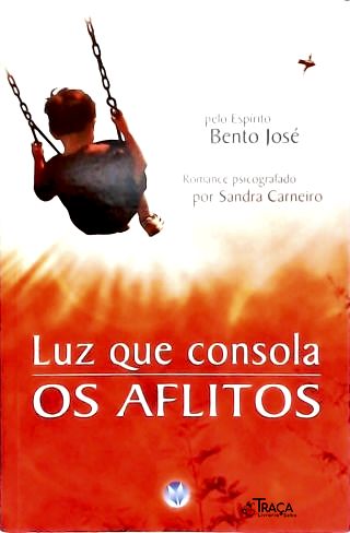 Luz Que Consola Os Aflitos