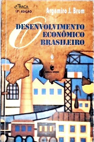 Desenvolvimento Econômico Brasileiro