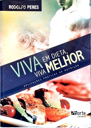 Viva em Dieta, Viva Melhor
