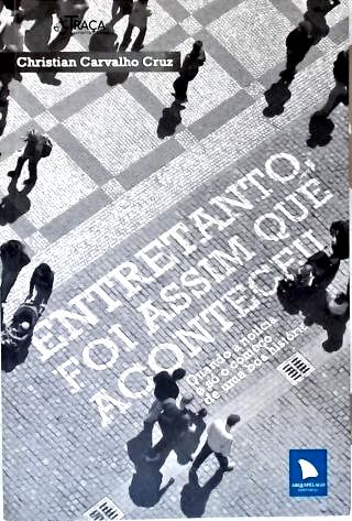 Entretanto Foi Assim Que Aconteceu