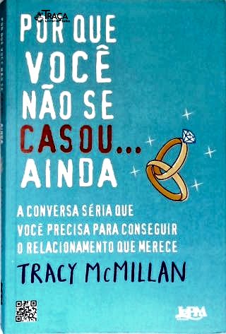 Por Que Você Não Se Casou Ainda