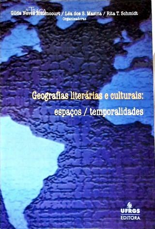 Geografias Literárias e Culturais: Espaços - Temporalidades