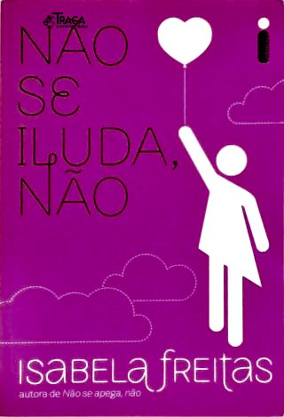 Não Se Iluda, Não