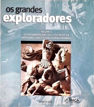 Os Grandes Exploradores - Vol. 1