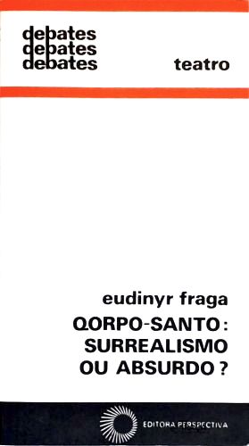 Qorpo-santo: Surrealismo Ou Absurdo?