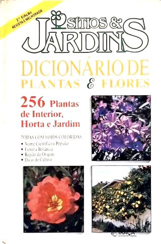 Sítios e Jardins: Dicionário de Plantas e Flores
