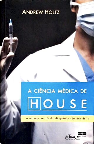 A Ciência Médica de House