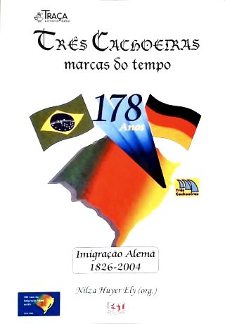 Três Cachoeiras: Marcas do Tempo