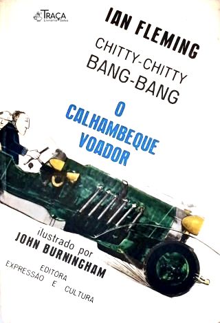 Chitty-chitty Bang-bang: o Calhambeque Voador