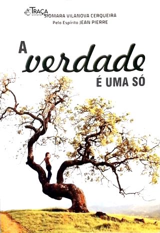 A Verdade É Uma Só