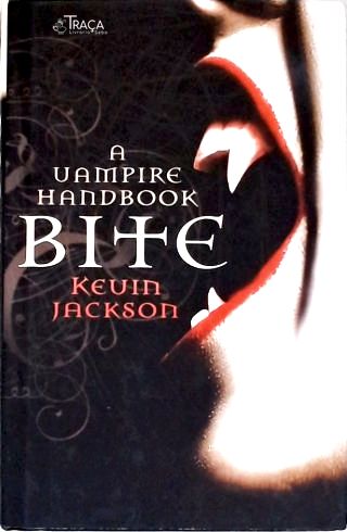Bite: A Vampire Handbook