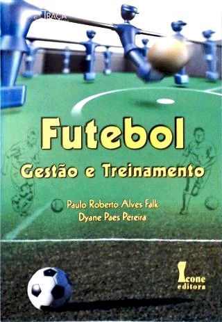 Futebol - Gestão e Treinamento