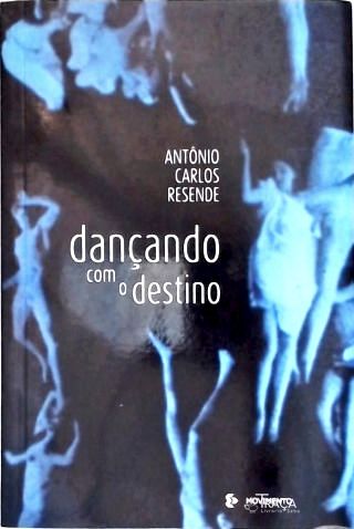 Dançando Com O Destino