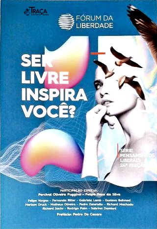 Ser Livre Inspira Você?