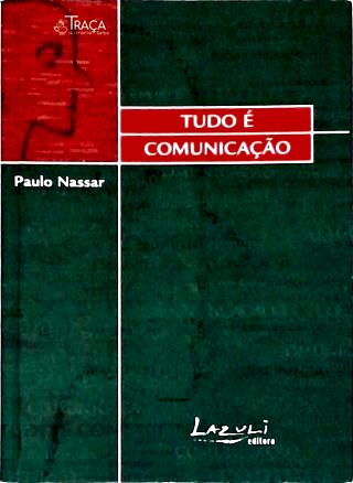 Tudo É Comunicação