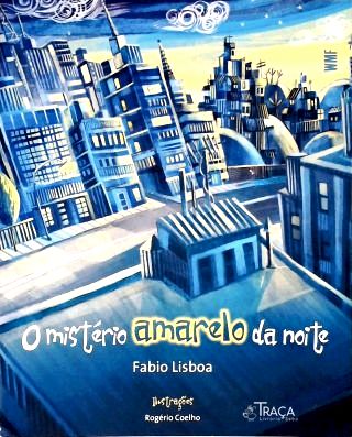 O mistério amarelo da noite