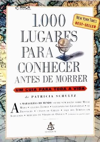 1.000 Lugares Para Conhecer Antes De Morrer