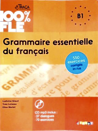 100% Fle: Grammaire Essentielle du Français