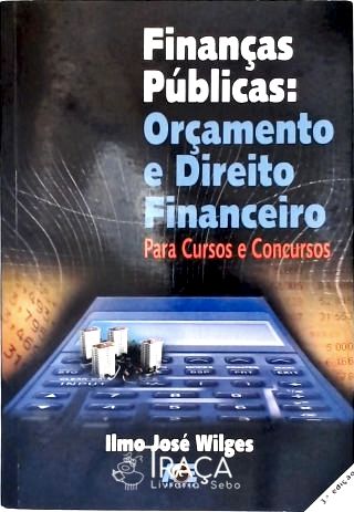 Finanças Públicas: Orçamento E Direito Financeiro