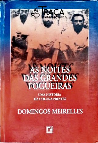 As Noites das Grandes Fogueiras (autografado)