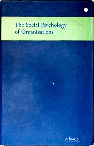 The Social Psychology Of Organizations