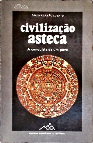 A Civilização Asteca