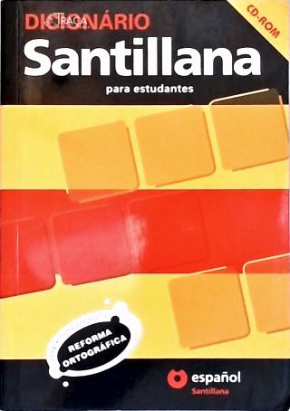 Dicionário Santillana para Estudantes (inclui Cd-rom)