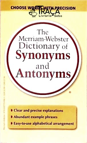 The Merriam-Webster Dictionary Of Synonyms And Antonyms