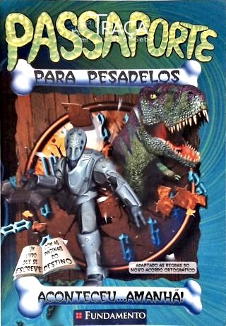 Passaporte Para Pesadelos: Aconteceu... Amanhã
