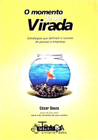 O Momento Da Sua Virada