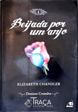 Beijada Por Um Anjo: Destinos Cruzados