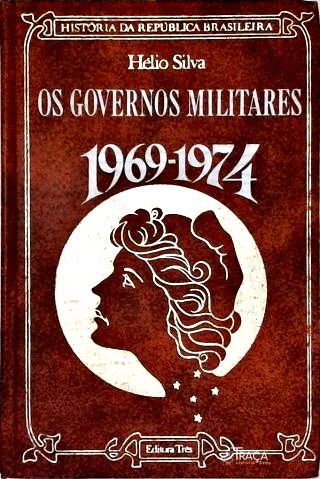 Os Governos Militares 1969-1974