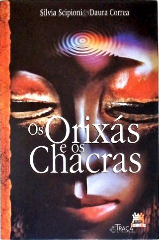 Os Orixás E Os Chacras