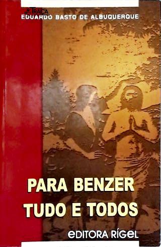 Para Benzer Tudo E Todos