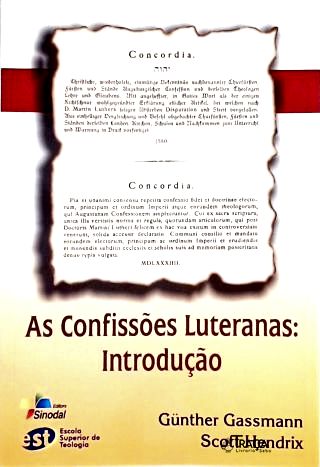 As Confissões Luteranas: Introdução