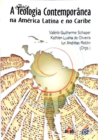 A Teologia Contemporânea Na América Latina e No Caribe
