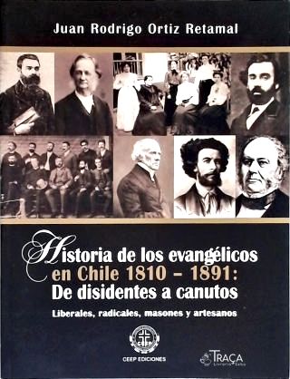 Historia de Los Evangélicos En Chile (1810-1891)