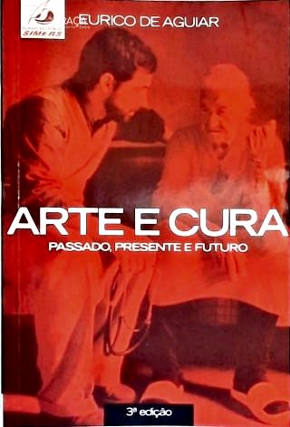 Arte E Cura - Passado Presente E Futuro
