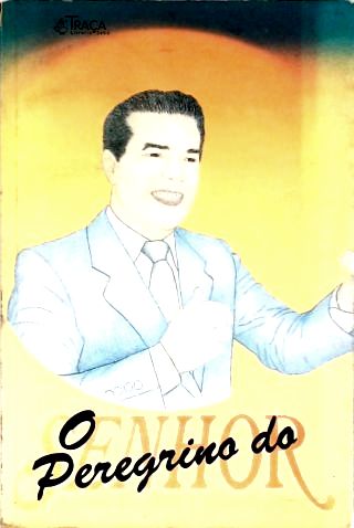 O Peregrino do Senhor