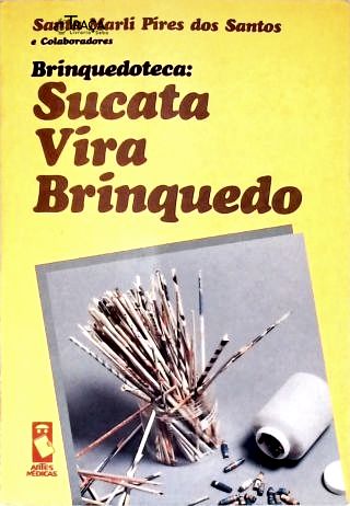 Brinquedoteca - Sucata Vira Brinquedo