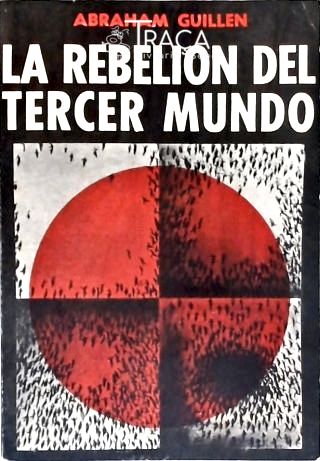 La Rebelion del Tercer Mundo