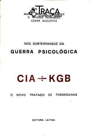 Nos Subterrâneos da Guerra Psicológica