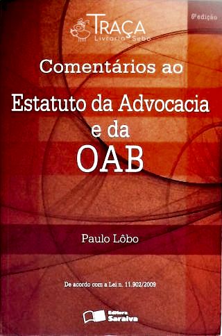 Comentários ao Estatuto da Advocacia e da OAB