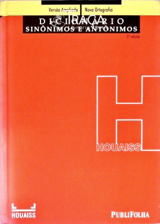 Dicionário Houaiss: Sinônimos E Antônimos