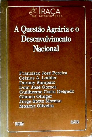 A Questão Agrária E O Desenvolvimento Nacional