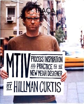 MTIV: Process Inspiration and Practice for The New Media Designers