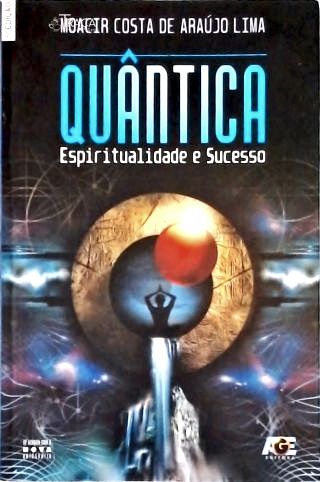Quântica - Espiritualidade e Sucesso