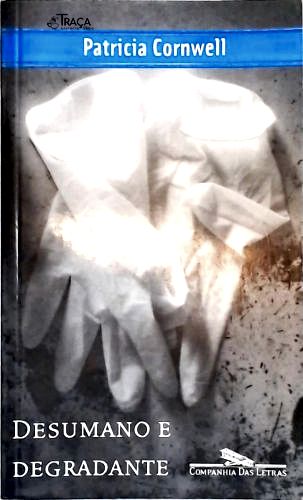 Desumano E Degradante